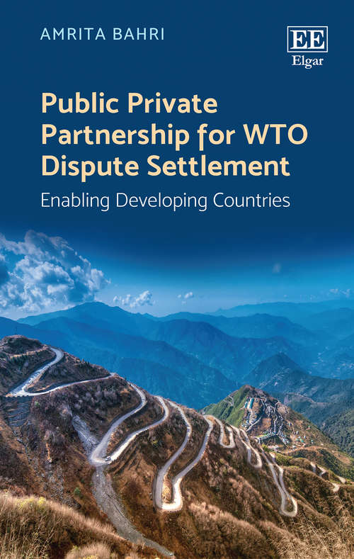 Book cover of Public Private Partnership for WTO Dispute Settlement: Enabling Developing Countries