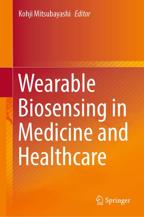 Book cover of Wearable Biosensing in Medicine and Healthcare (1st ed. 2024)