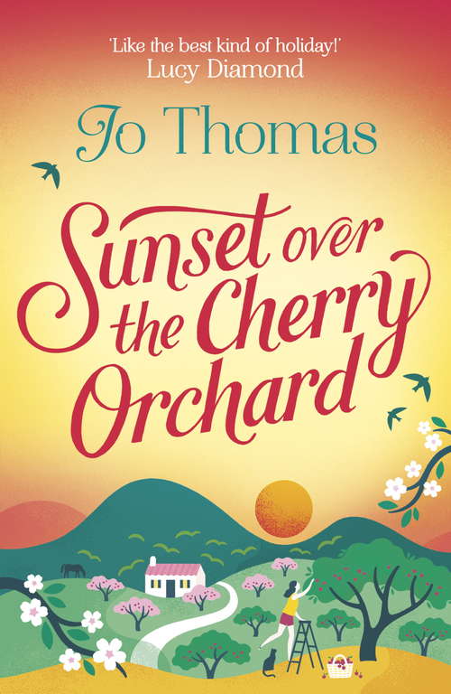 Book cover of Sunset over the Cherry Orchard: The feel-good summer read that's like the best kind of holiday