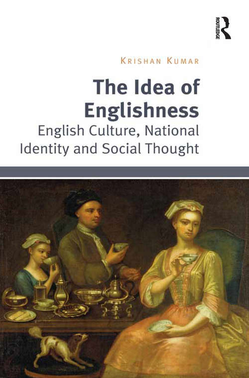 Book cover of The Idea of Englishness: English Culture, National Identity and Social Thought