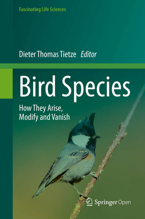 Book cover of Bird Species: How They Arise, Modify And Vanish (1st ed. 2018) (Fascinating Life Sciences)