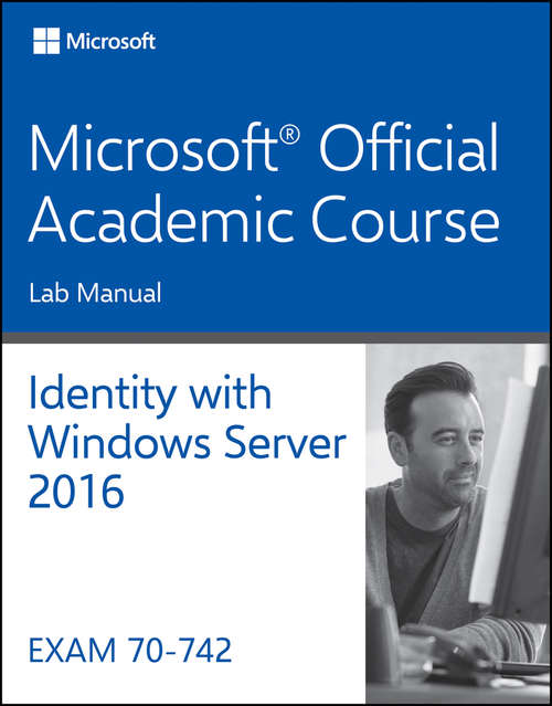 Book cover of 70-742 Identity with Windows Server 2016 Lab Manual