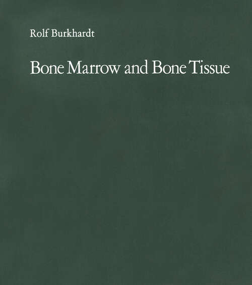 Book cover of Bone Marrow and Bone Tissue: Color Atlas of Clinical Histopathology (1971)