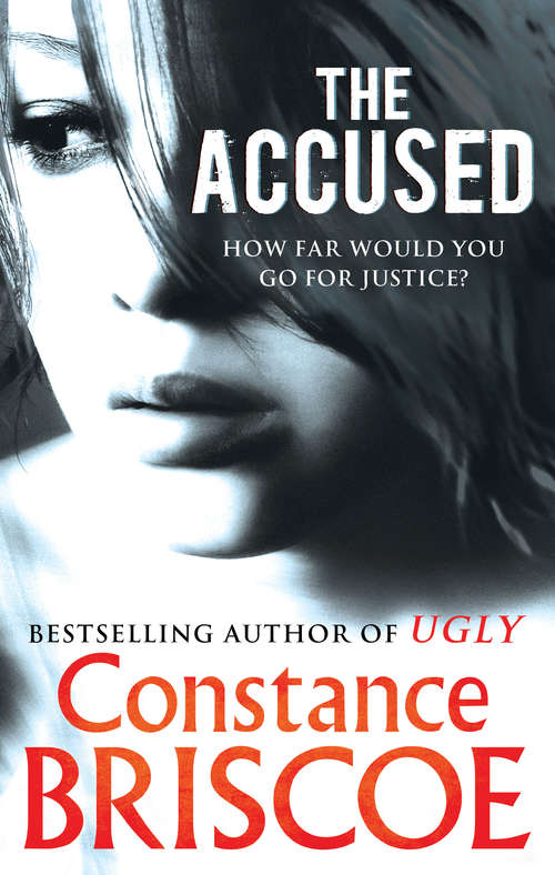 Book cover of The Accused: How Far Would You Go For Justice?