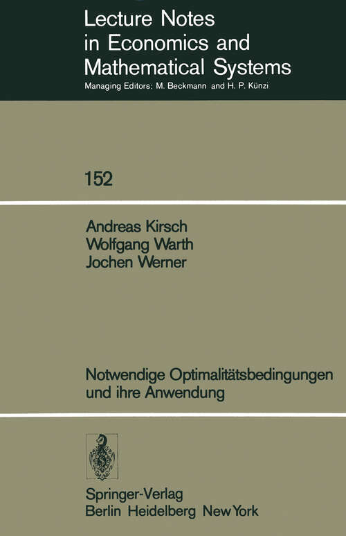 Book cover of Notwendige Optimalitätsbedingungen und ihre Anwendung (1978) (Lecture Notes in Economics and Mathematical Systems #152)