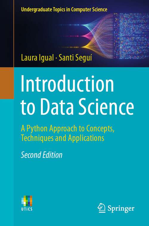 Book cover of Introduction to Data Science: A Python Approach to Concepts, Techniques and Applications (2nd ed. 2024) (Undergraduate Topics in Computer Science)