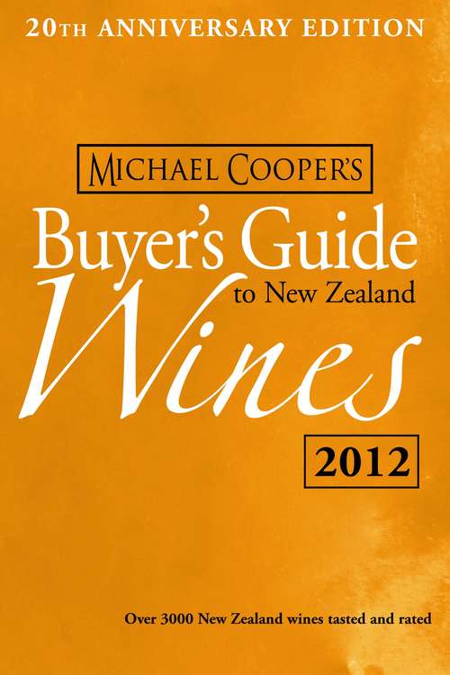 Book cover of Buyer's Guide to New Zealand Wines 2012: 2003 Edition (20) (Michael Cooper's Buyer's Guide To New Ze Ser.)