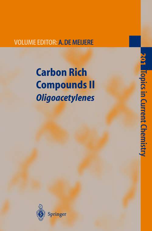 Book cover of Carbon Rich Compounds II: Macrocyclic Oligoacetylenes and Other Linearly Conjugated Systems (1999) (Topics in Current Chemistry #201)