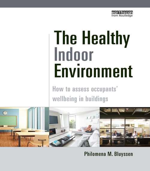 Book cover of The Healthy Indoor Environment: How to assess occupants' wellbeing in buildings