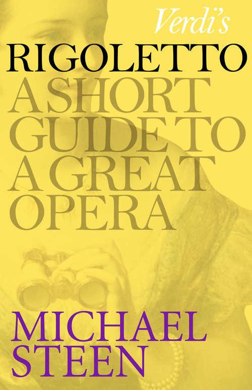 Book cover of Verdi's Rigoletto: A Short Guide to a Great Opera (Great Operas)