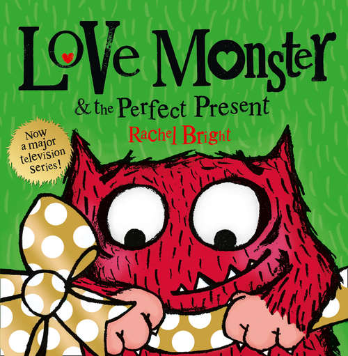 Book cover of Love Monster and the Perfect Present (ePub edition) (Love Monster Ser.)