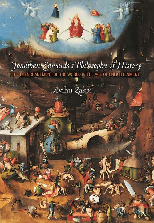 Book cover of Jonathan Edwards's Philosophy of History: The Reenchantment of the World in the Age of Enlightenment