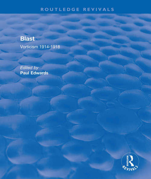 Book cover of Blast: Vorticism, 1914-1918 (Routledge Revivals)