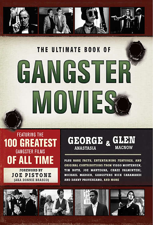 Book cover of The Ultimate Book of Gangster Movies: Featuring the 100 Greatest Gangster Films of All Time