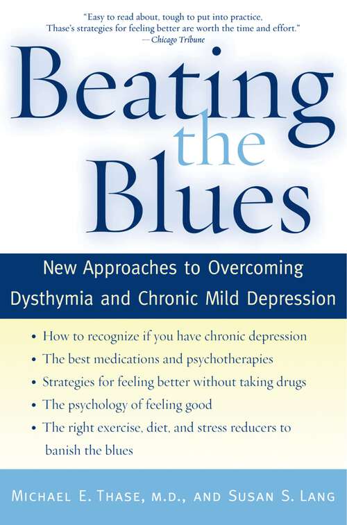 Book cover of Beating the Blues: New Approaches to Overcoming Dysthymia and Chronic Mild Depression