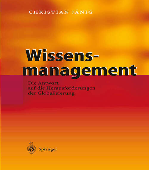 Book cover of Wissensmanagement: Die Antwort auf die Herausforderungen der Globalisierung (2004)