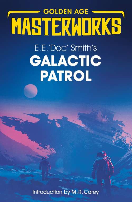 Book cover of Galactic Patrol (Golden Age Masterworks)