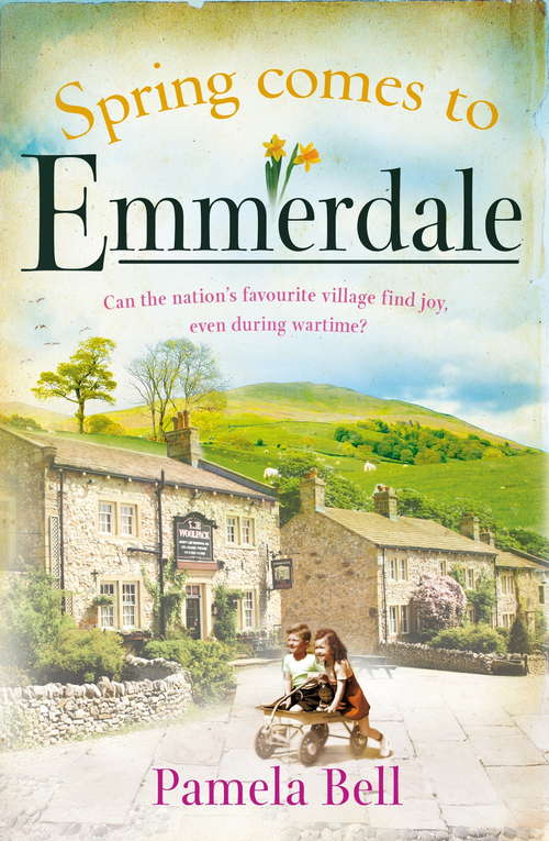 Book cover of Spring Comes to Emmerdale: The perfect gift for Easter (Emmerdale Ser.)