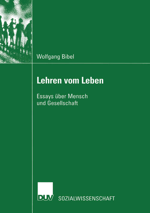 Book cover of Lehren vom Leben: Essays über Mensch und Gesellschaft (2003) (Sozialwissenschaft)