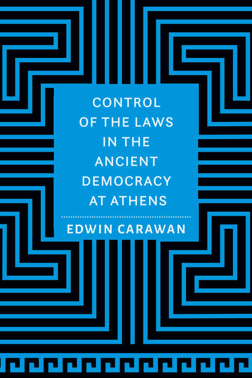 Book cover of Control of the Laws in the Ancient Democracy at Athens (Cultural Histories of the Ancient World)