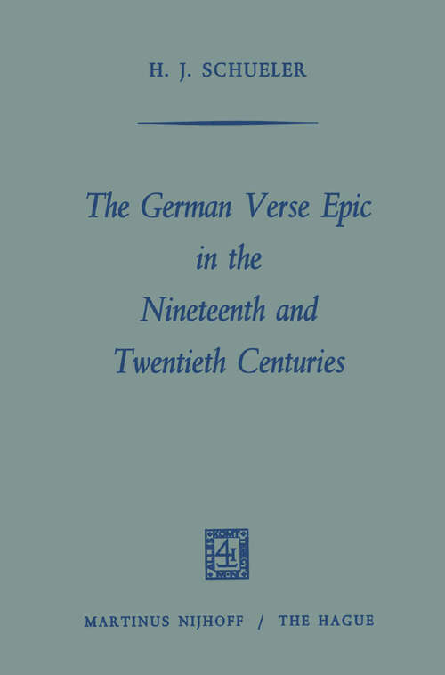 Book cover of The German Verse Epic in the Nineteenth and Twentieth Centuries (1967)