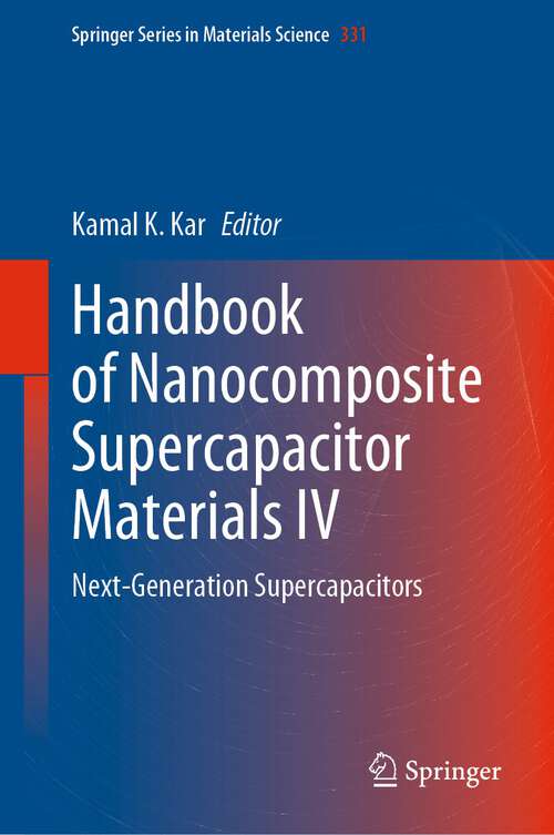 Book cover of Handbook of Nanocomposite Supercapacitor Materials IV: Next-Generation Supercapacitors (1st ed. 2023) (Springer Series in Materials Science #331)