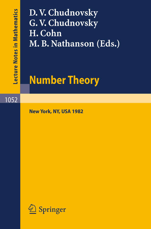 Book cover of Number Theory: A Seminar held at the Graduate School and University Center of the City University of New York 1982 (1984) (Lecture Notes in Mathematics #1052)