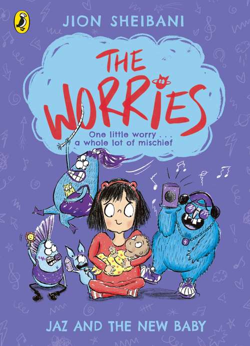 Book cover of The Worries: Jaz and the New Baby (The Worries #2)