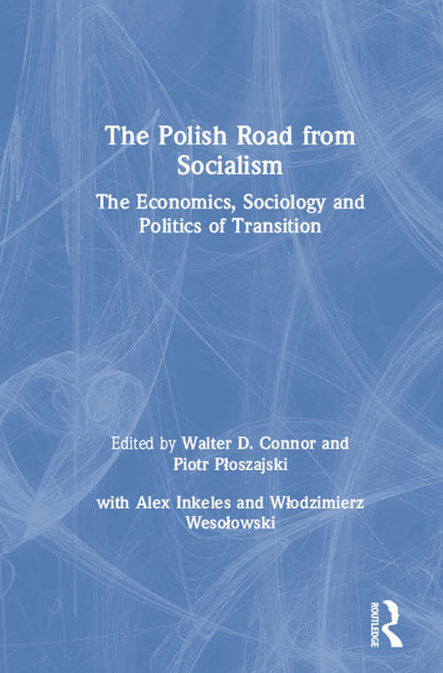 Book cover of The Polish Road from Socialism: The Economics, Sociology and Politics of Transition