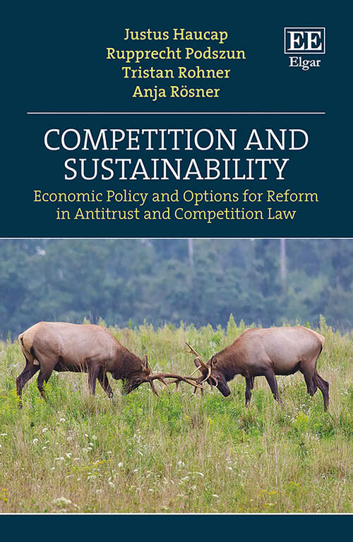 Book cover of Competition and Sustainability: Economic Policy and Options for Reform in Antitrust and Competition Law