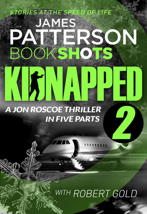Book cover of Kidnapped - Part 2: BookShots (Kidnapped - Jon Roscoe #2)