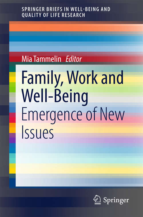 Book cover of Family, Work and Well-Being: Emergence of New Issues (SpringerBriefs in Well-Being and Quality of Life Research)