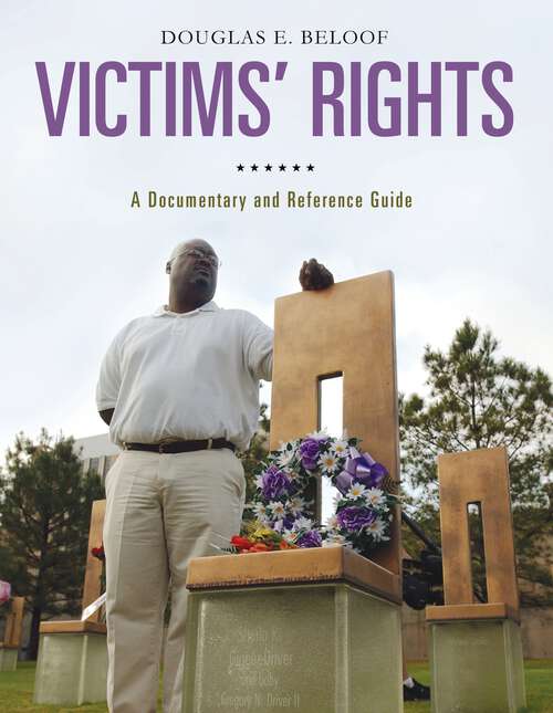 Book cover of Victims' Rights: A Documentary and Reference Guide (Documentary and Reference Guides)