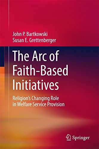 Book cover of The Arc of Faith-Based Initiatives: Religion’s Changing Role in Welfare Service Provision