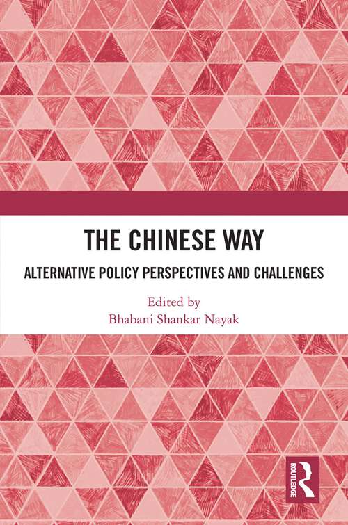 Book cover of The Chinese Way: Alternative Policy Perspectives and Challenges
