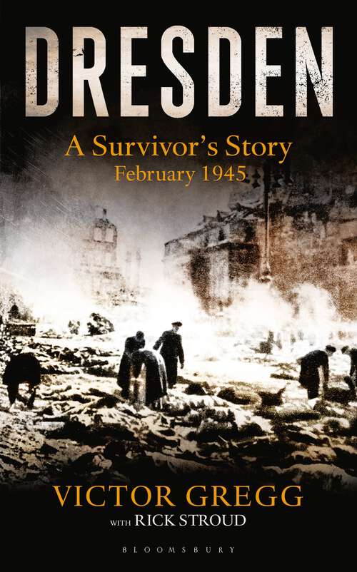Book cover of Dresden: A Survivor's Story