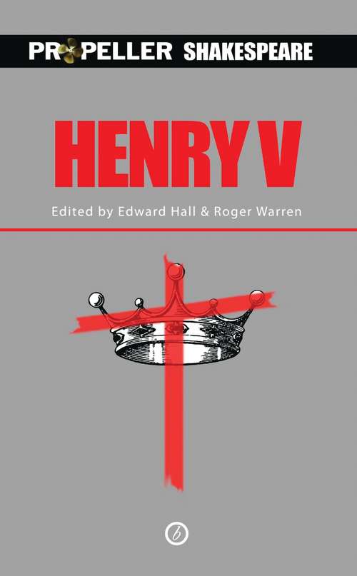 Book cover of Henry V: Propeller Shakespeare (Oberon Modern Plays)