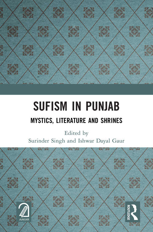 Book cover of Sufism in Punjab: Mystics, Literature and Shrines