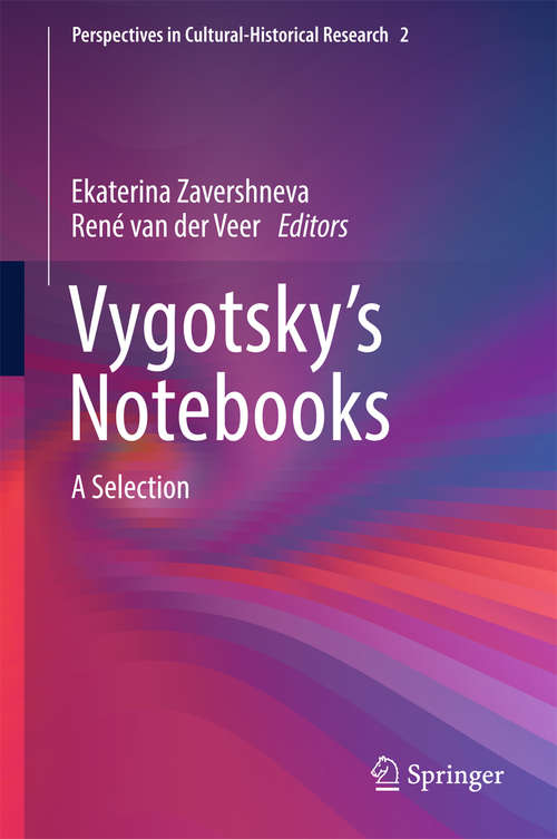 Book cover of Vygotsky’s Notebooks: A Selection (Perspectives in Cultural-Historical Research #2)