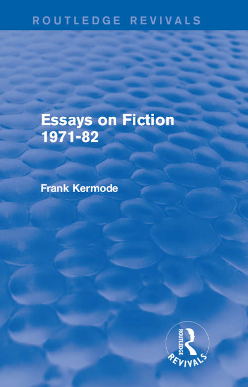 Book cover of Essays on Fiction 1971-82 (Routledge Revivals)