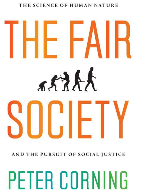 Book cover of The Fair Society: The Science of Human Nature and the Pursuit of Social Justice