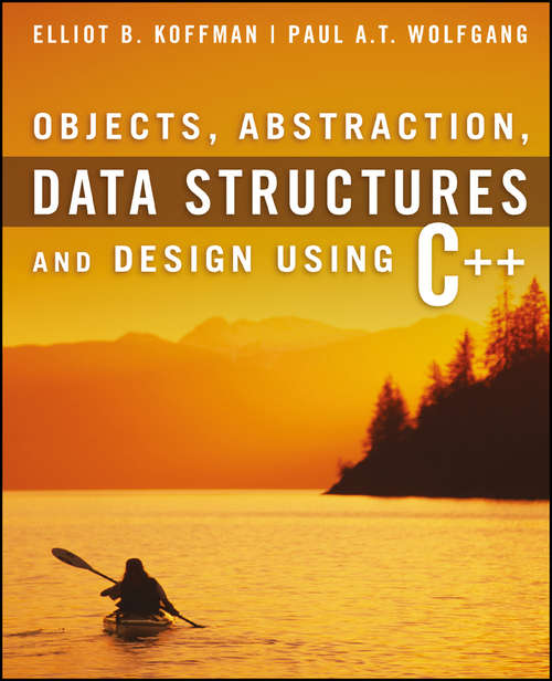 Book cover of Objects, Abstraction, Data Structures and Design: Using C++