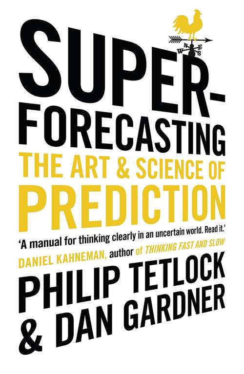 Book cover of Superforecasting: The Art and Science of Prediction