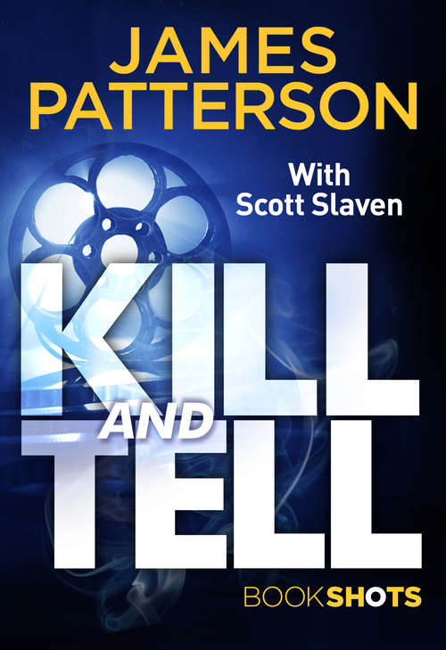 Book cover of Kill and Tell: BookShots (Bookshots Ser.)