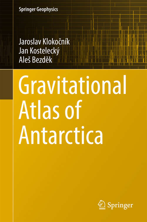 Book cover of Gravitational Atlas of Antarctica (Springer Geophysics)
