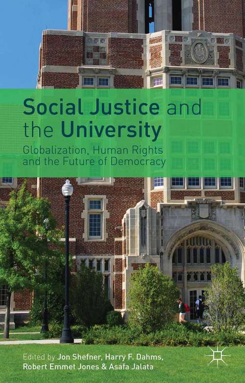 Book cover of Social Justice and the University: Globalization, Human Rights and the Future of Democracy (2014)