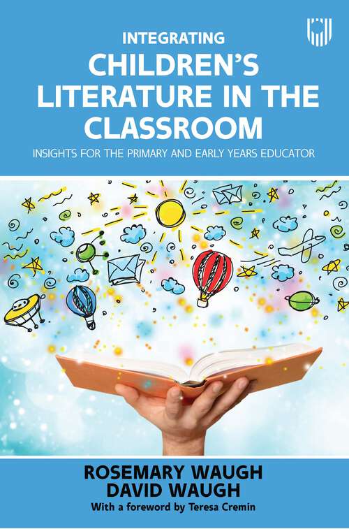 Book cover of Ebook: Integrating Children's Literature in the Classroom: Insights for the Primary and Early Years Educator