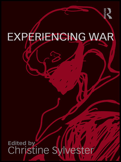 Book cover of Experiencing War (War, Politics and Experience)
