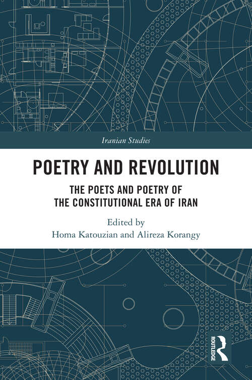 Book cover of Poetry and Revolution: The Poets and Poetry of the Constitutional Era of Iran (Iranian Studies)