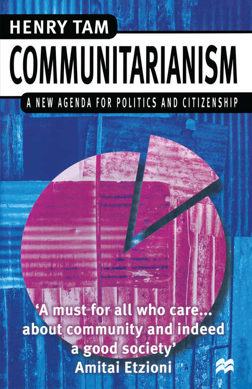 Book cover of Communitarianism: A New Agenda for Politics and Citizenship (1st ed. 1998)
